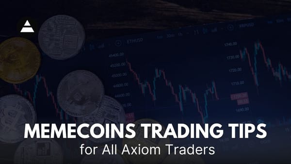 thumbnail for memecoins trading tips for all axiom traders